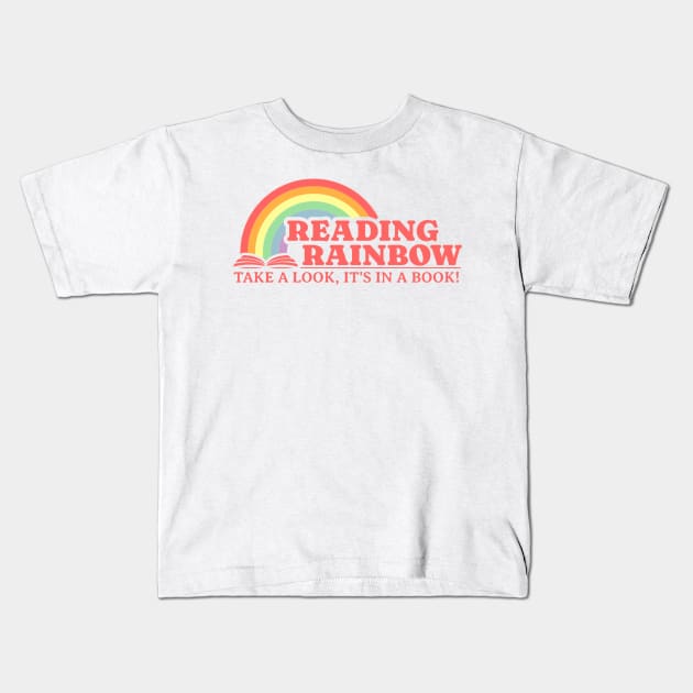Reading Rainbow Take A Look It’s in a Book Kids T-Shirt by NysdenKati